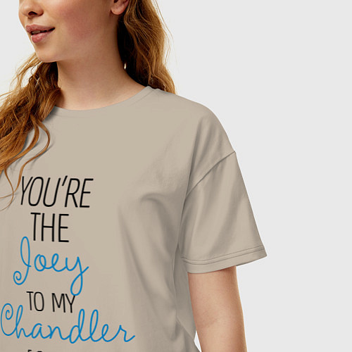Женская футболка оверсайз Youre the Joey to my Chandler / Миндальный – фото 3