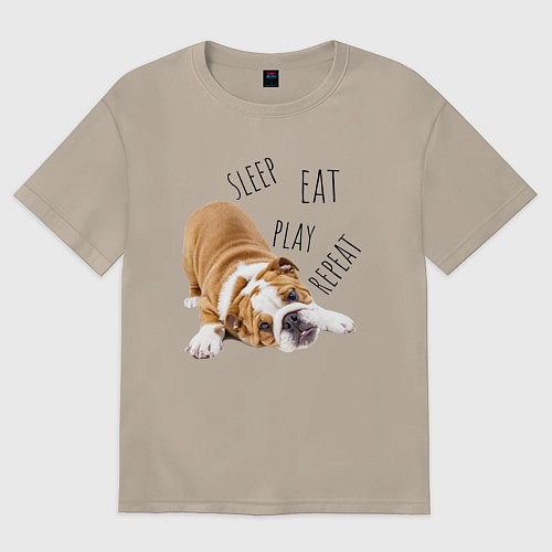 Женская футболка оверсайз Sleep Eat Play Repeat Бульдог / Миндальный – фото 1