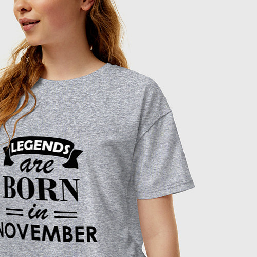 Женская футболка оверсайз Legends are born in November / Меланж – фото 3