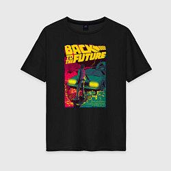 Футболка оверсайз женская Back to the Future, цвет: черный