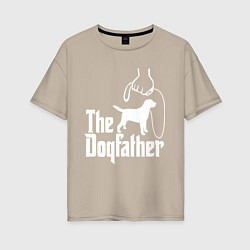 Футболка оверсайз женская The Dogfather - пародия, цвет: миндальный