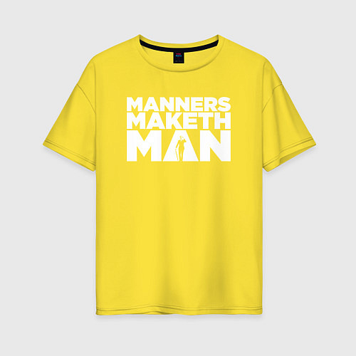 Женская футболка оверсайз Manners maketh man / Желтый – фото 1