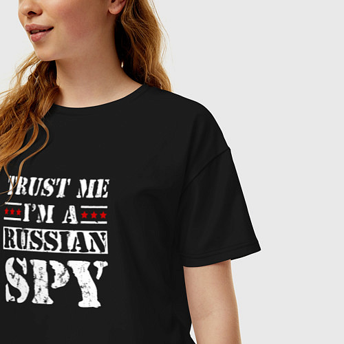 Женская футболка оверсайз Trust me im a RUSSIAN SPY / Черный – фото 3