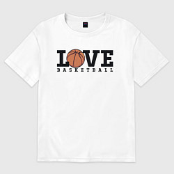 Футболка оверсайз женская Love Basketball, цвет: белый