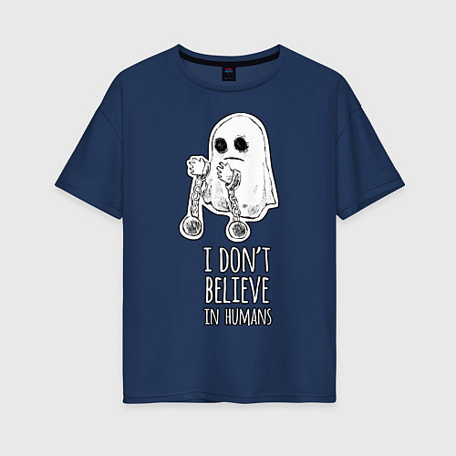 Женская футболка оверсайз I dont believe in humans / Тёмно-синий – фото 1