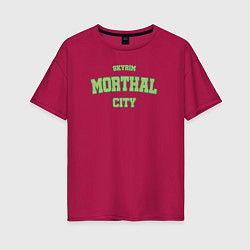 Женская футболка оверсайз SKYRIM - MORTHAL CITY
