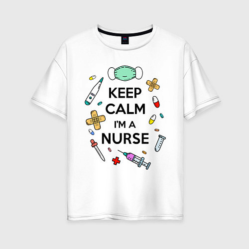 Женская футболка оверсайз Keep Calm Медсестра / Белый – фото 1