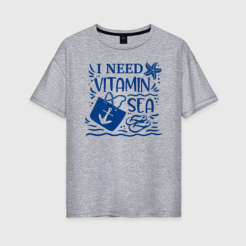 Женская футболка оверсайз Мне нужен витамин Море / Меланж – фото 1