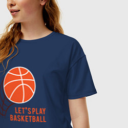 Футболка оверсайз женская Play Basketball, цвет: тёмно-синий — фото 2