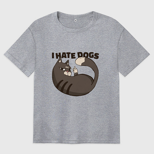 Женская футболка оверсайз I hate dogs Я ненавижу собак / Меланж – фото 1
