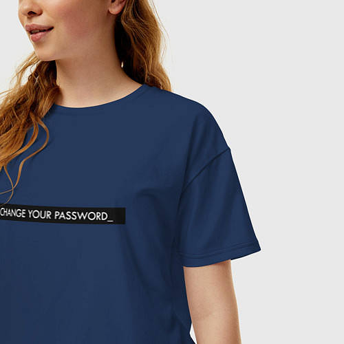 Женская футболка оверсайз Change your password / Тёмно-синий – фото 3