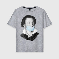 Женская футболка оверсайз Пушкин в медицинской маске
