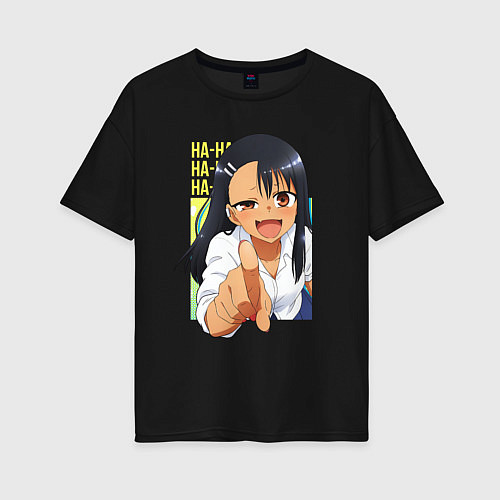 Женская футболка оверсайз Ha-Ha nagatoro / Черный – фото 1