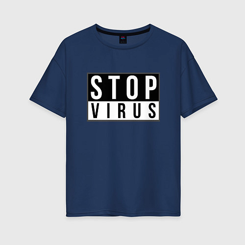 Женская футболка оверсайз Stop Virus / Тёмно-синий – фото 1