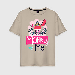 Женская футболка оверсайз Надпись выходи за меня