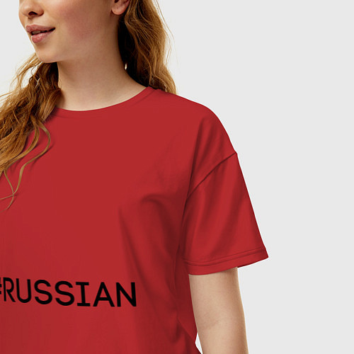 Женская футболка оверсайз #RUSSIAN / Красный – фото 3