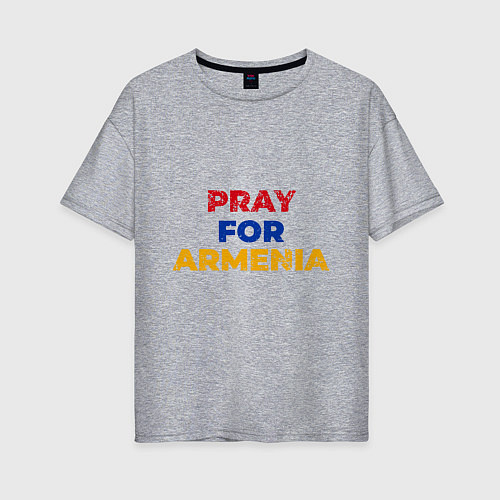 Женская футболка оверсайз Pray Armenia / Меланж – фото 1