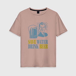 Женская футболка оверсайз Береги воду