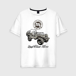 Футболка оверсайз женская Toyota Land Cruiser FJ 40 off-road vehicle, цвет: белый