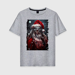 Женская футболка оверсайз Дед Мороз - зомби
