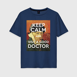 Женская футболка оверсайз Успокойся и сходи к хорошему доктору!