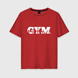 Женская футболка оверсайз GYM- образ жизни