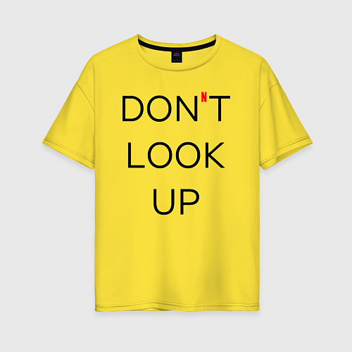 Женская футболка оверсайз Dont look up Netflix / Желтый – фото 1