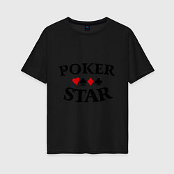 Футболка оверсайз женская Poker Star, цвет: черный