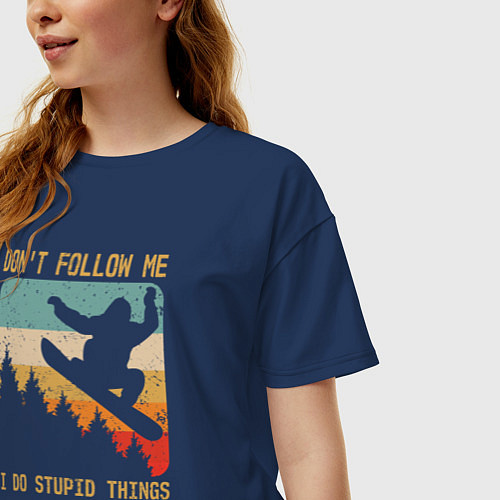Женская футболка оверсайз Не повторяй за мной Я делаю глупости / Тёмно-синий – фото 3