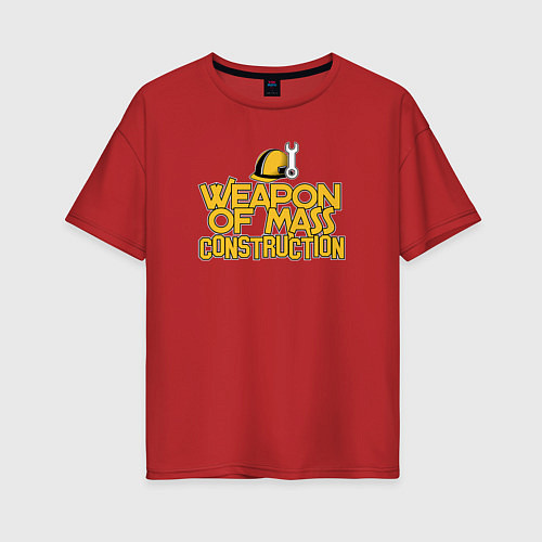 Женская футболка оверсайз Оружие массового строительства / Красный – фото 1