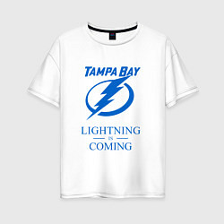 Женская футболка оверсайз Tampa Bay Lightning is coming, Тампа Бэй Лайтнинг