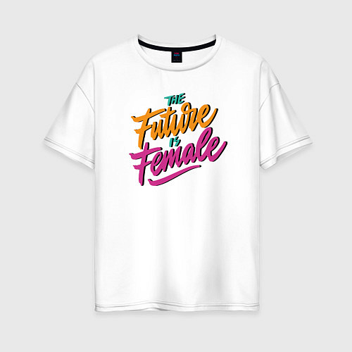 Женская футболка оверсайз Будущее за девушками / Белый – фото 1