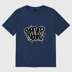 Женская футболка оверсайз Forever Young - Навсегда молодой