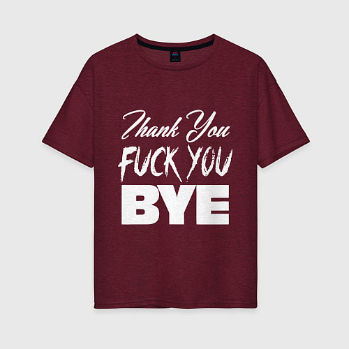 Женская футболка оверсайз Thank you, fuck you / Меланж-бордовый – фото 1