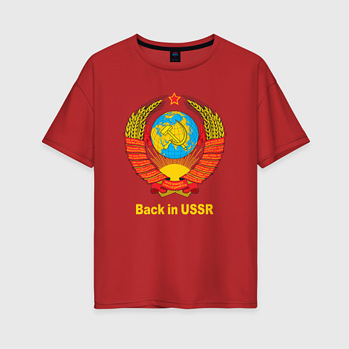 Женская футболка оверсайз Back in USSR - Назад в СССР / Красный – фото 1