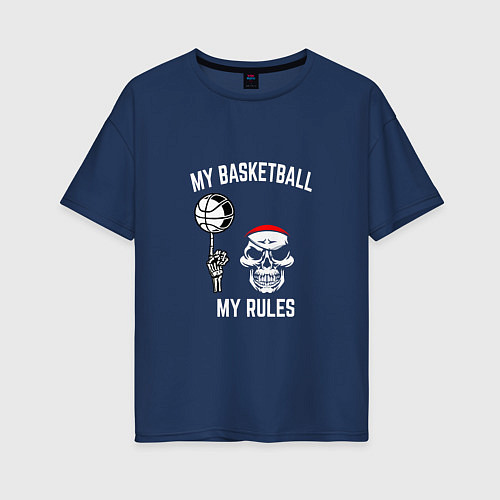Женская футболка оверсайз Мой баскетбол - мои правила / Тёмно-синий – фото 1