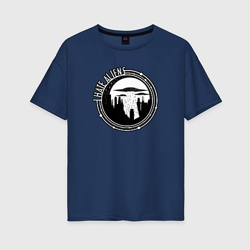 Женская футболка оверсайз Ненавижу Инопланетян / Тёмно-синий – фото 1