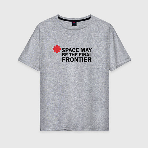 Женская футболка оверсайз Space may be the final frontier / Меланж – фото 1