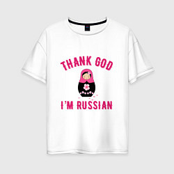 Женская футболка оверсайз Спасибо, я русский