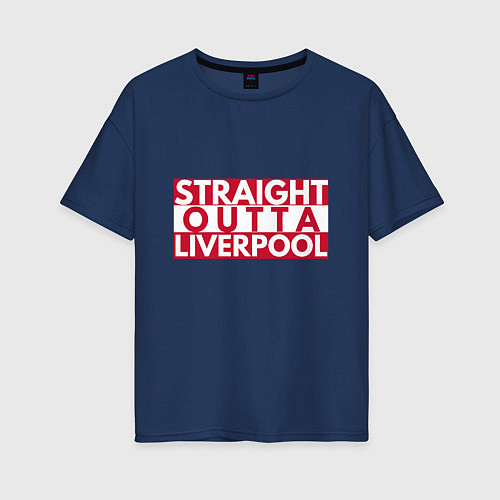 Женская футболка оверсайз Straight Outta Liverpool / Тёмно-синий – фото 1