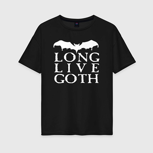 Женская футболка оверсайз Long Live Goth / Черный – фото 1