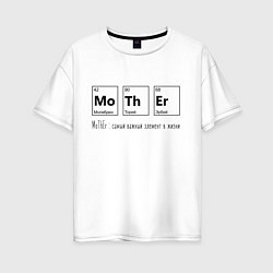 Женская футболка оверсайз MoThEr химические элементы