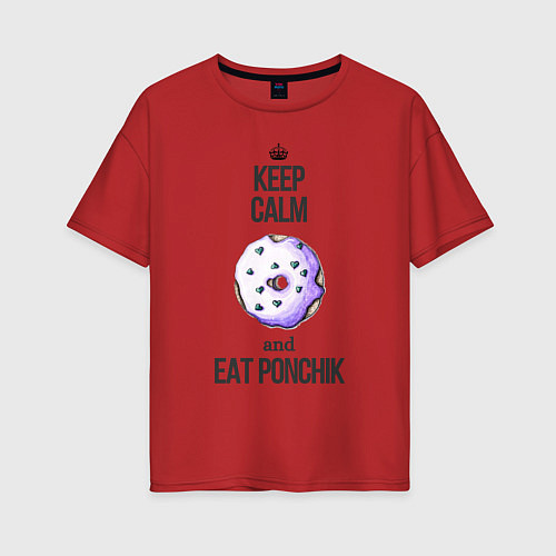 Женская футболка оверсайз Keep calm and eat ponchik / Красный – фото 1