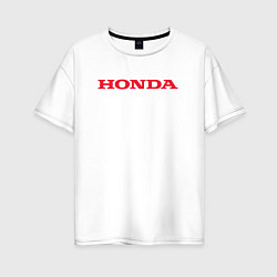 Женская футболка оверсайз HONDA ХОНДА LOGO спина