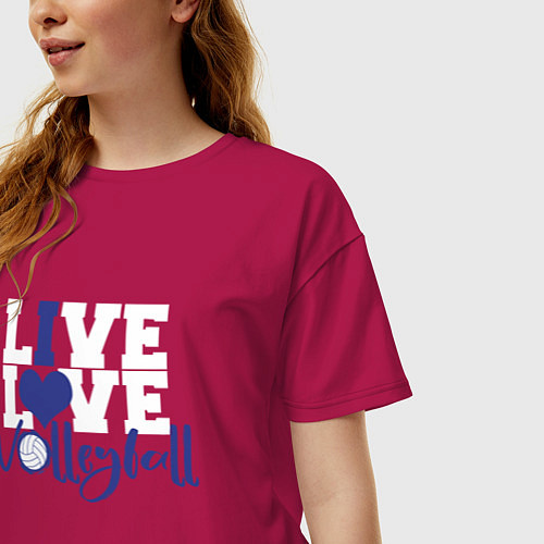 Женская футболка оверсайз LIVE! LOVE! VOLLEYBALL! Волейбол / Маджента – фото 3