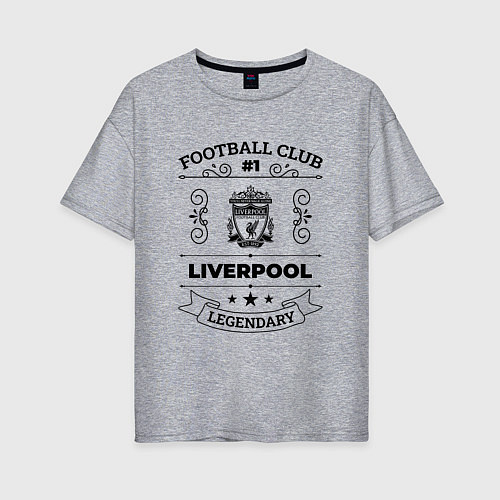 Женская футболка оверсайз Liverpool: Football Club Number 1 Legendary / Меланж – фото 1