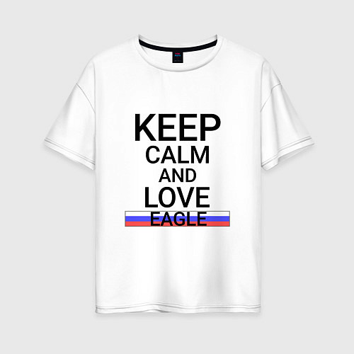 Женская футболка оверсайз Keep calm Eagle Орел / Белый – фото 1