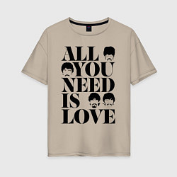 Женская футболка оверсайз ALL YOU NEED IS LOVE THE BEATLES