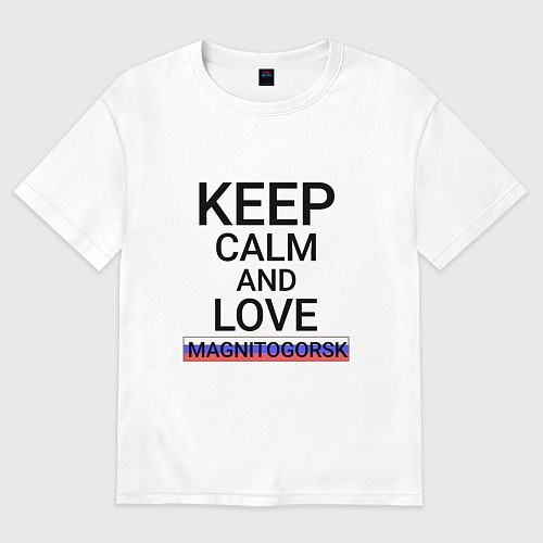 Женская футболка оверсайз Keep calm Magnitogorsk Магнитогорск / Белый – фото 1