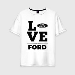 Футболка оверсайз женская Ford Love Classic, цвет: белый